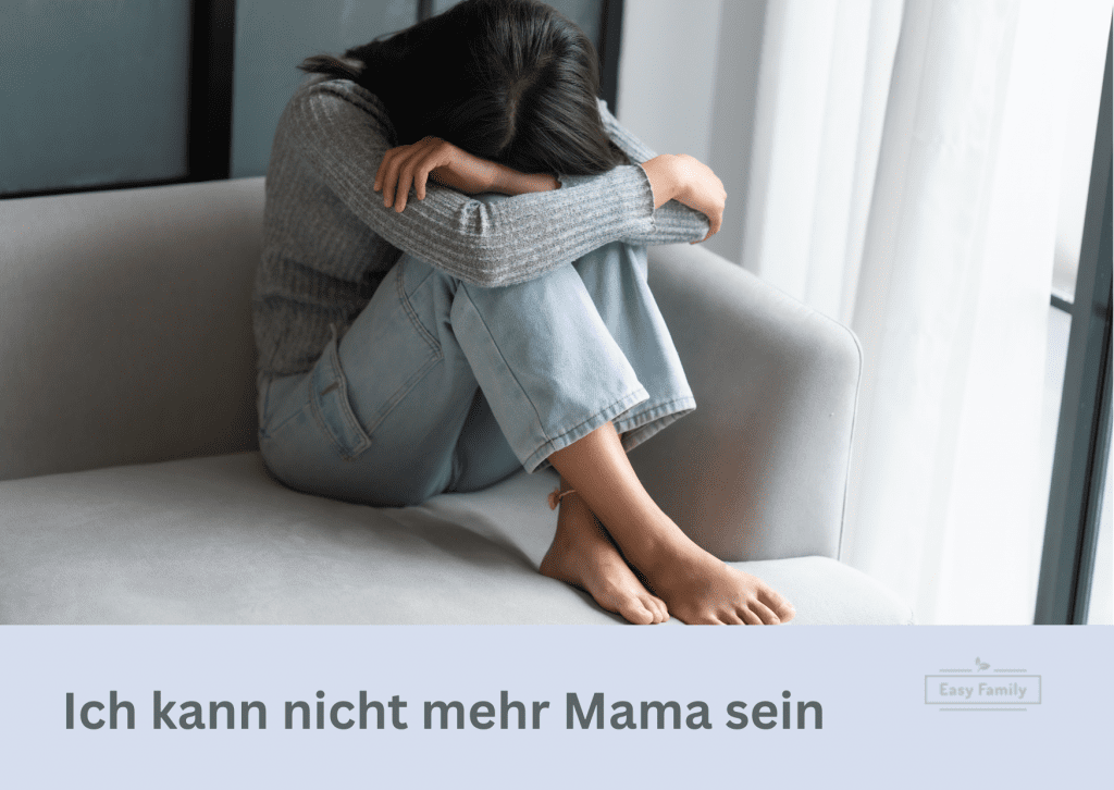 Ich kann nicht mehr als Mama. www.easy-family.de