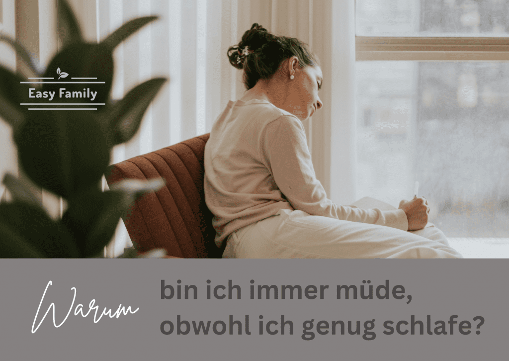 Warum bin ich immer müde, obwohl ich genug schlafe? www.easy-family.de